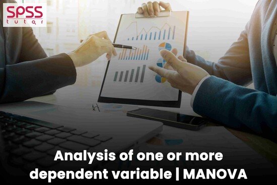 Analysis of one or more dependent variable | MANOVA  0