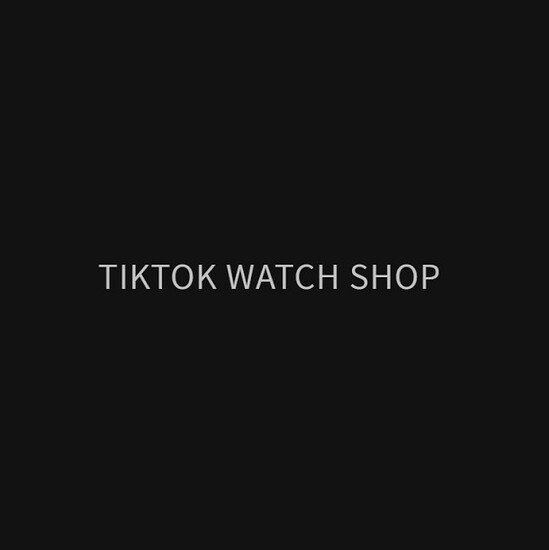 Tiktok Watch Shop  0