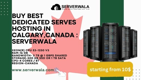 Buy Best Dedicated Serves hosting in Calgary,Canada : Serverwala  0