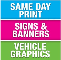 Same Day Print - Signs & Banners