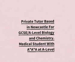 Private Tutor for A-Level or GCSE Biology and Chemistry