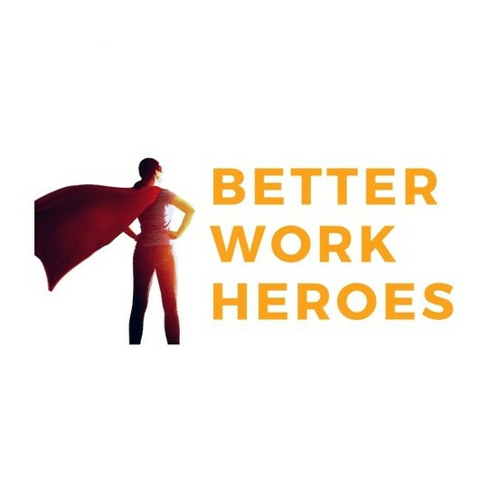 Better Work Heroes